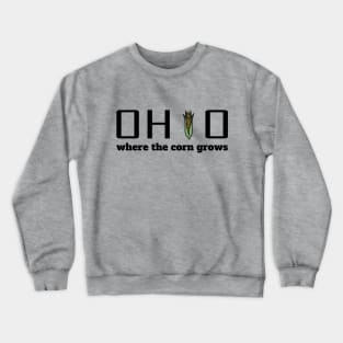 Ohio - Where the corn grows Crewneck Sweatshirt